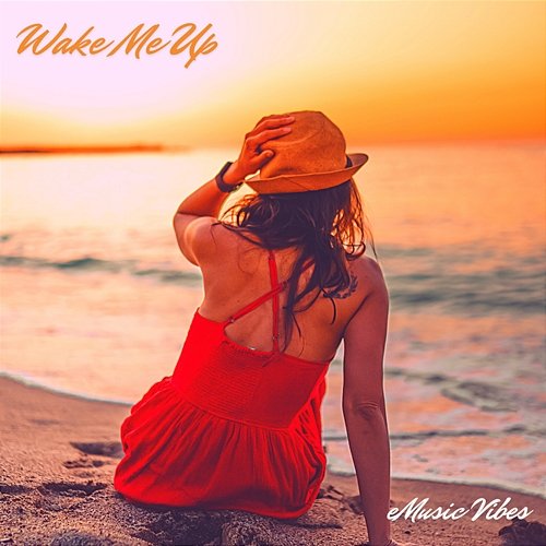 Wake Me Up eMusic Vibes