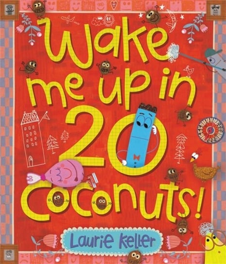 Wake Me Up in 20 Coconuts! Keller Laurie