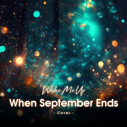 Wake Me Up When September Ends Miniz