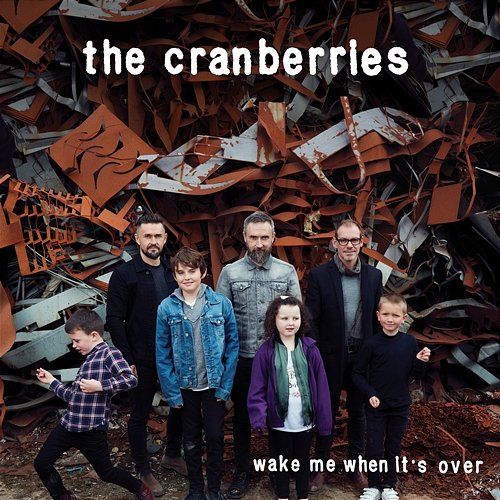 Wake Me When It's Over The Cranberries