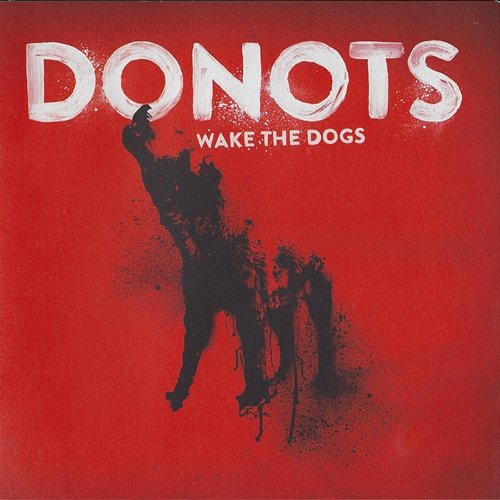 Wake the Dogs Donots