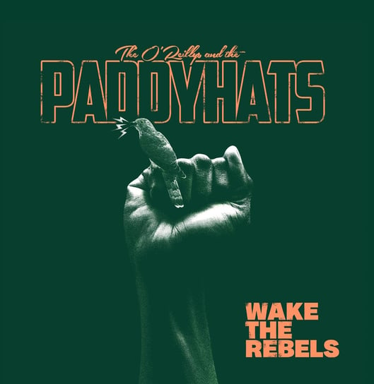 Wake The Rebels (zielony przeźroczysty winyl) The O'Reillys And The Paddyhats