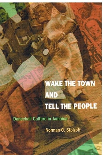 Wake the Town and Tell the People Stolzoff Norman C.