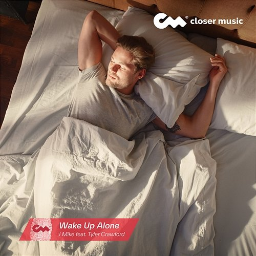 Wake Up Alone J Mike feat. Tyler Crawford