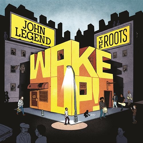Wake Up! John Legend, The Roots