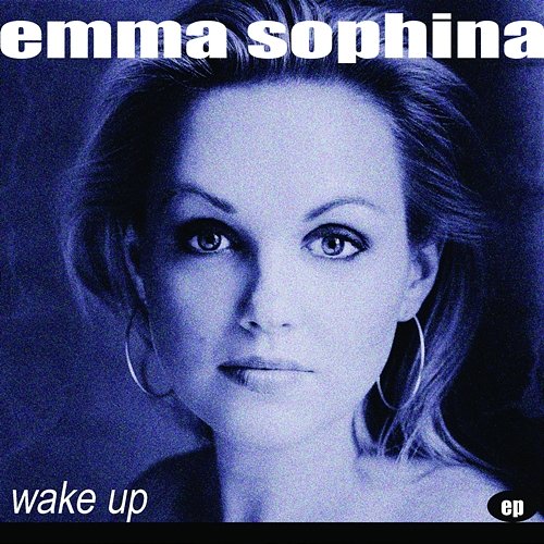 Wake Up Emma Sophina