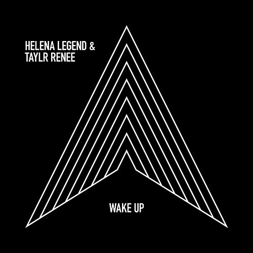 Wake Up Taylr Renee, Helena Legend