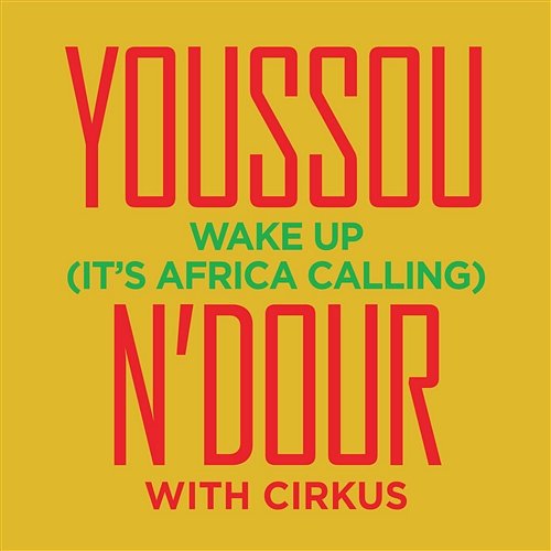 Wake up Youssou N'Dour