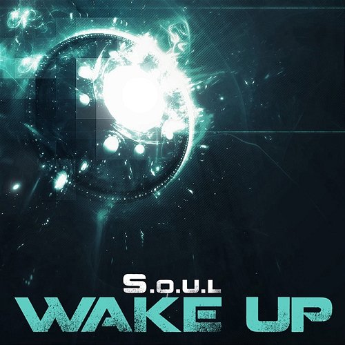 Wake up S.O.U.L.
