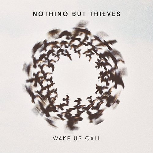 Wake Up Call Nothing But Thieves