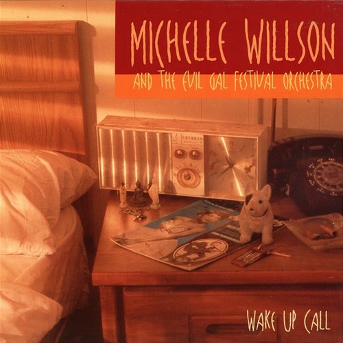 Wake Up Call Michelle Willson, The Evil Gal Festival Orchestra