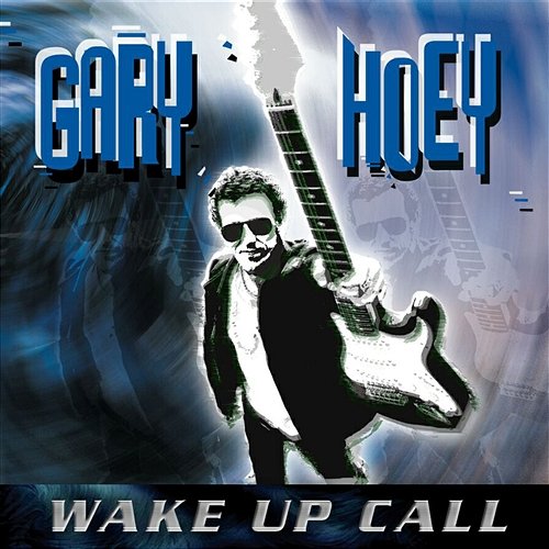 Wake Up Call Gary Hoey