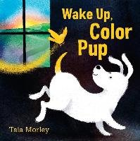 Wake Up, Color Pup Random House Inc.