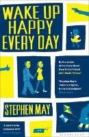 Wake Up Happy Every Day May Stephen