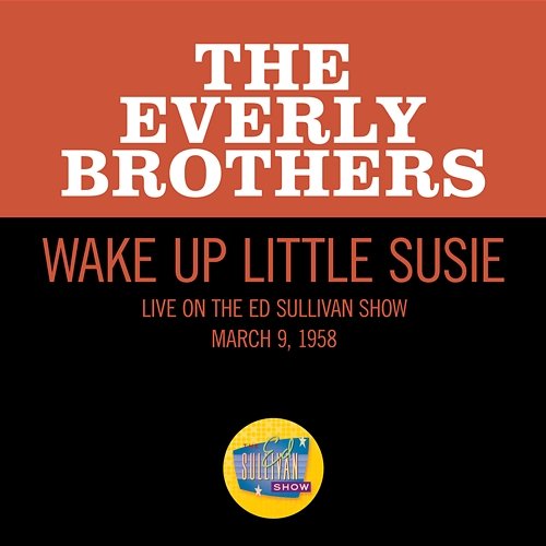 Wake Up Little Susie The Everly Brothers