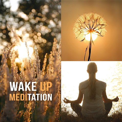 Wake Up Meditation - 50 Healing Music to Awaken Your Spirit, Vital Energy from Nature, Relaxation Zone, Sun Vibration Meditation Yoga Empire