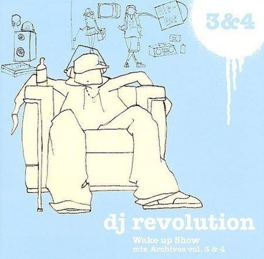 Wake Up Show Mix Archives. Volume 3 & 4 DJ Revolution