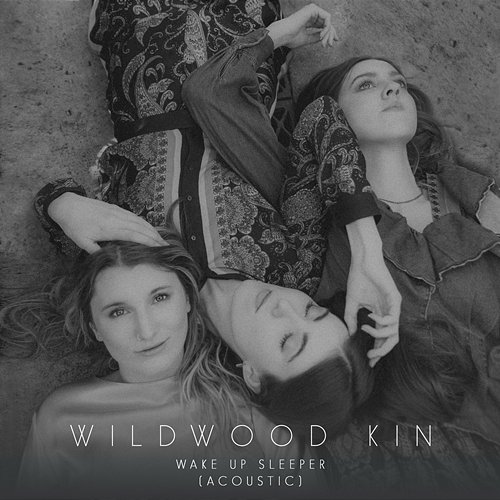 Wake Up Sleeper Wildwood Kin