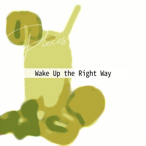 Wake up the Right Way Pieces of Notes