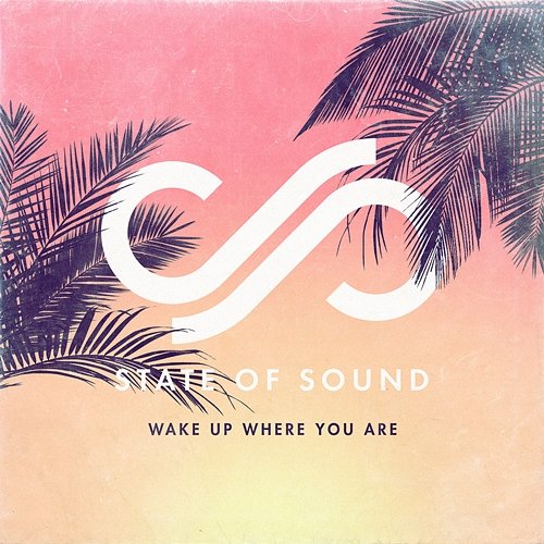 Wake Up Where You Are State of Sound