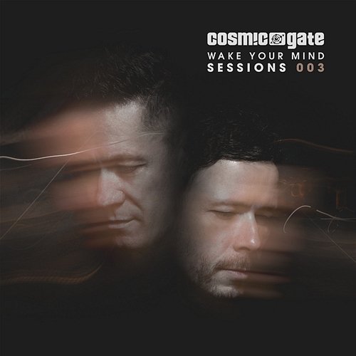 Wake Your Mind Sessions 003 Cosmic Gate