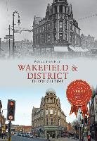 Wakefield & District Through Time Tuffrey Peter