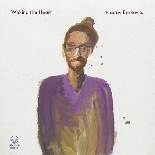 Waking The Heart Berkovits Nadav