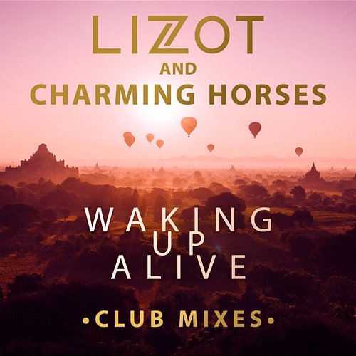 Waking Up Alive (Club Mixes) LIZOT, Charming Horses