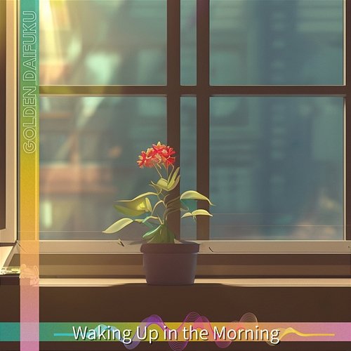 Waking up in the Morning Golden Daifuku