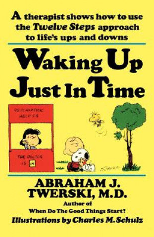 Waking Up Just in Time Twerski Abraham J.