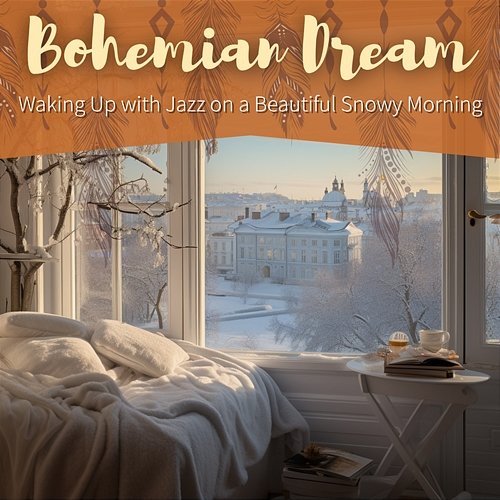 Waking up with Jazz on a Beautiful Snowy Morning Bohemian Dream