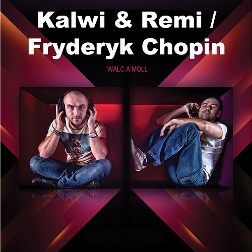 Walc A Moll Kalwi & Remi & Fryderyk Chopin