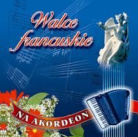 Walce francuskie na akordeon Various Artists
