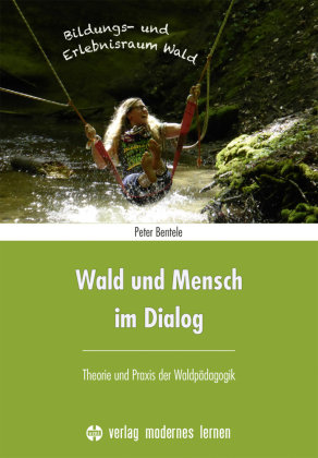 Wald und Mensch im Dialog Verlag modernes Lernen
