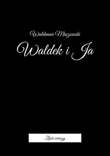 Waldek i Ja Waldemar Mrozowski