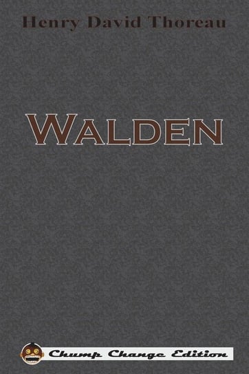 Walden (Chump Change Edition) Thoreau Henry David