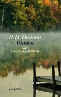 Walden oder Leben in den Wäldern Thoreau Henry David