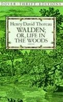Walden: Or, Life in the Woods Thoreau Henry David