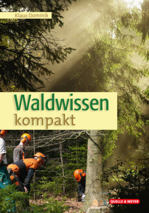 Waldwissen kompakt Quelle & Meyer