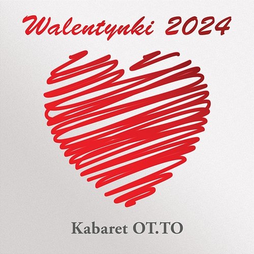 Walentynki 2024 Kabaret OT.TO