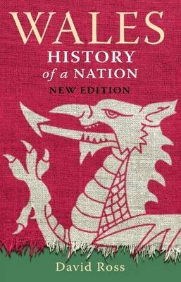 Wales: History of a Nation Ross David