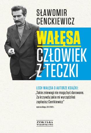 Wałęsa. Człowiek z teczki Cenckiewicz Sławomir