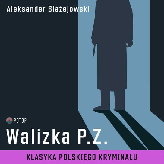 Walizka P.Z. - audiobook Błażejowski Aleksander