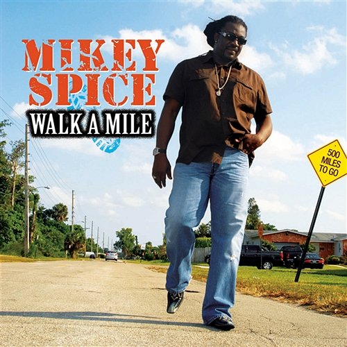 Walk A Mile Mikey Spice