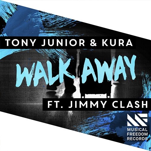 Walk Away Tony Junior & KURA