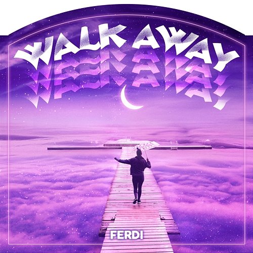 Walk Away Ferdi