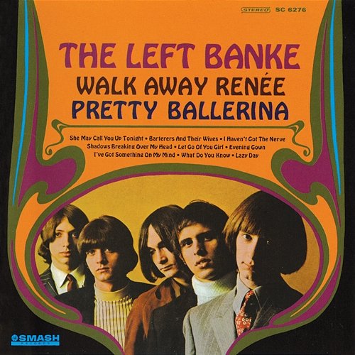 Walk Away Renée/Pretty Ballerina The Left Banke