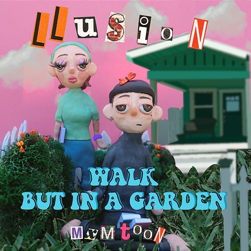 walk but in a garden LLusion, mxmtoon