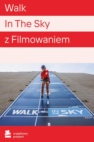 Walk In The Sky z Filmowaniem - Wyjątkowy Prezent - kod Wyjątkowy prezent