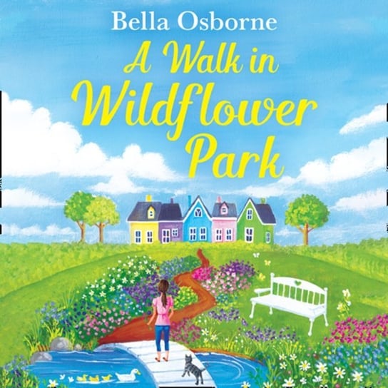 Walk in Wildflower Park (Wildflower Park Series) Osborne Bella